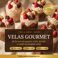 Crea tus Velas Gourmet + 4 bonos: Emprende con algo distinto.